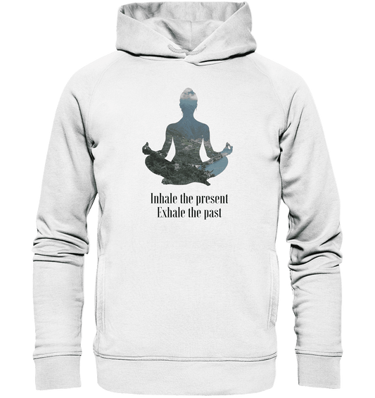 ATME DIE GEGENWART EIN - ATME DIE VERGANGENHEIT AUS  - Unisex Hoodie Bio