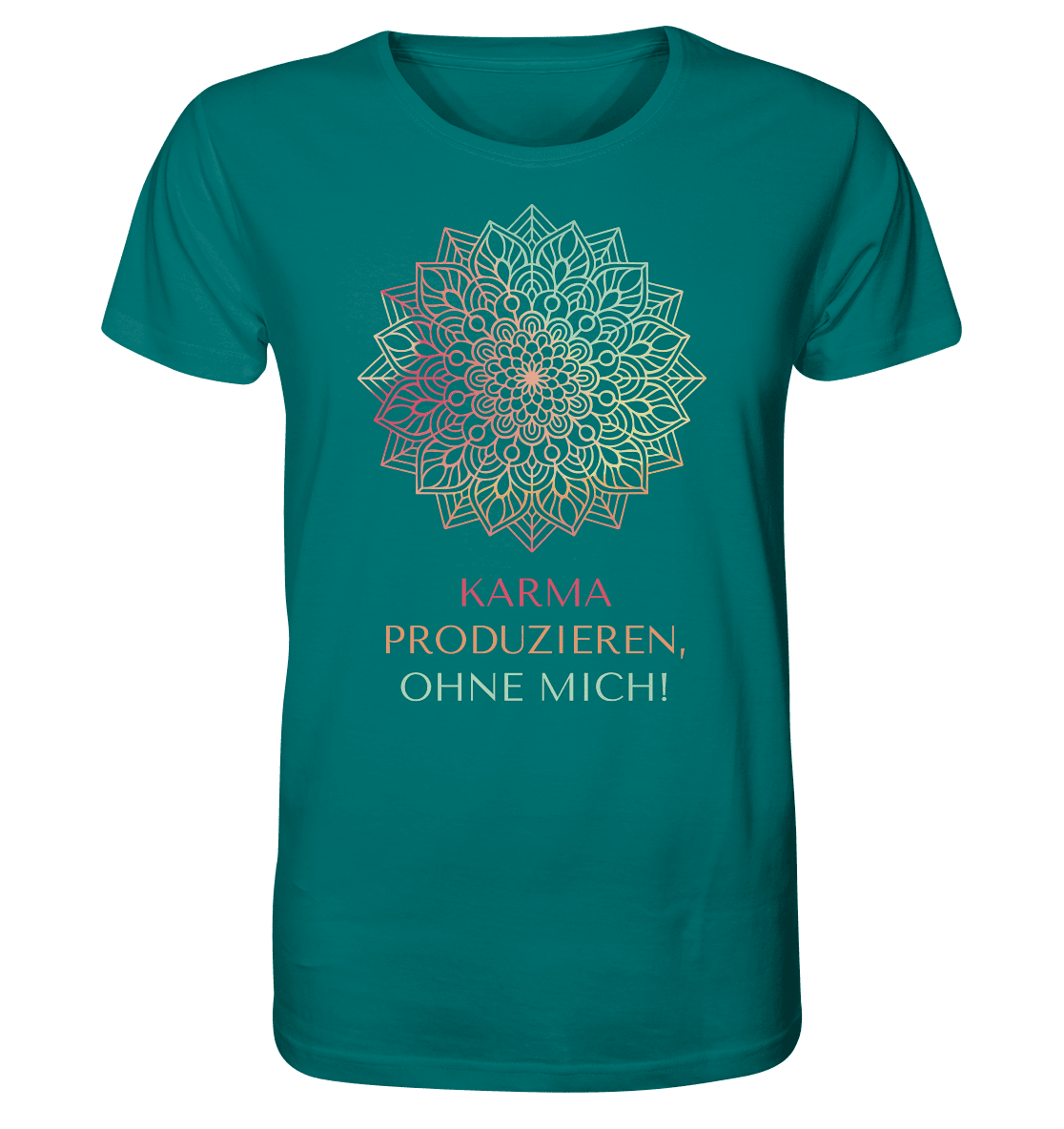 Karma Produzieren, ohne mich! - Herren T-Shirt Bioqualität