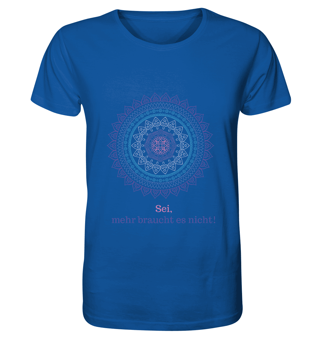 Sei, mehr braucht es nicht! - Calm is a Super Power - Herren T-Shirt Bioqualität