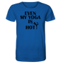 SOGAR MEIN YOGA IST HEIß - Herren T-Shirt