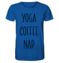 YOGA. COFFEE. NAP. - Herren T-Shirt Bioqualität