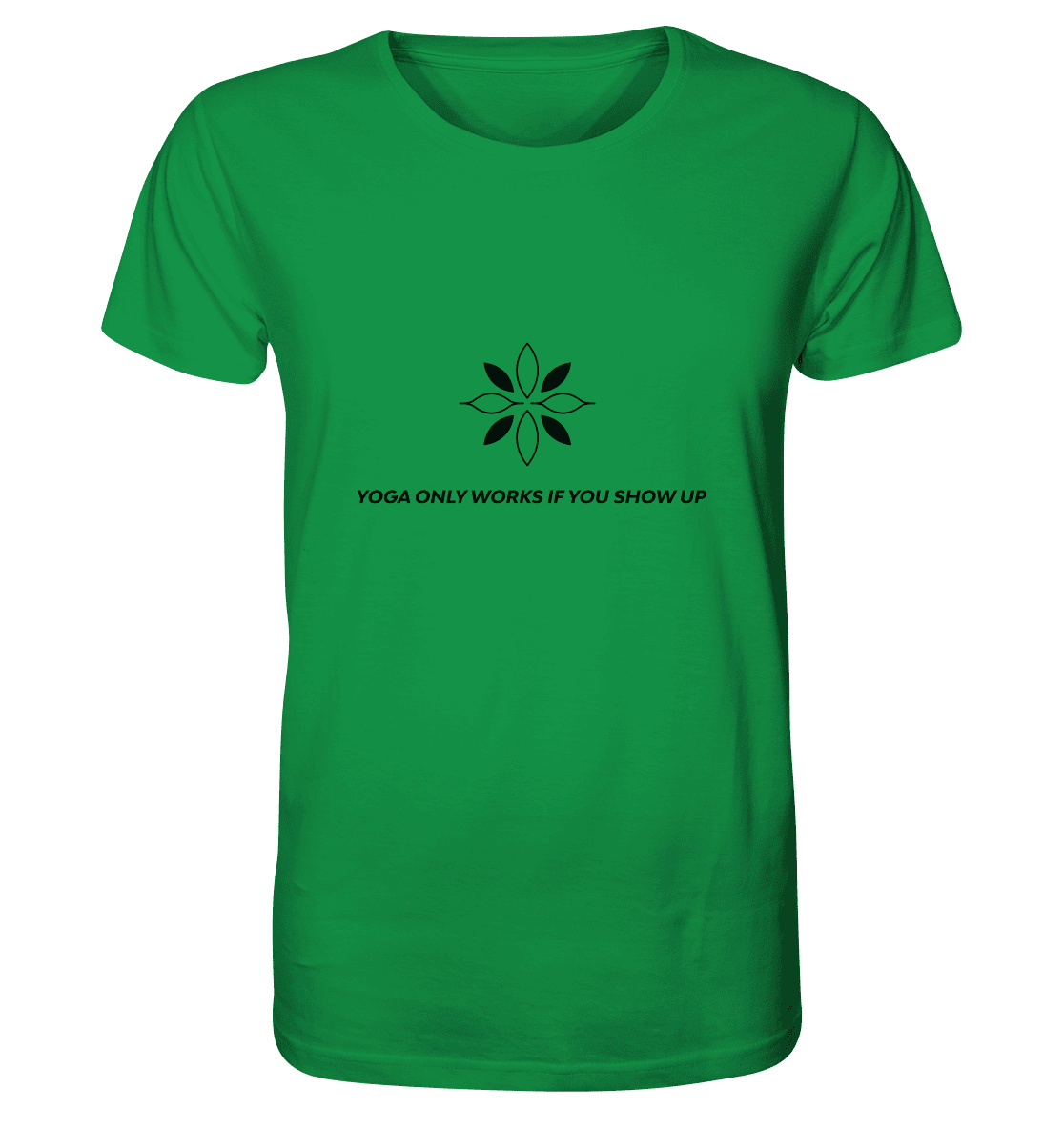 YOGA ONLY WORKS IF YOU SHOW UP - Herren T-Shirt Bioqualität