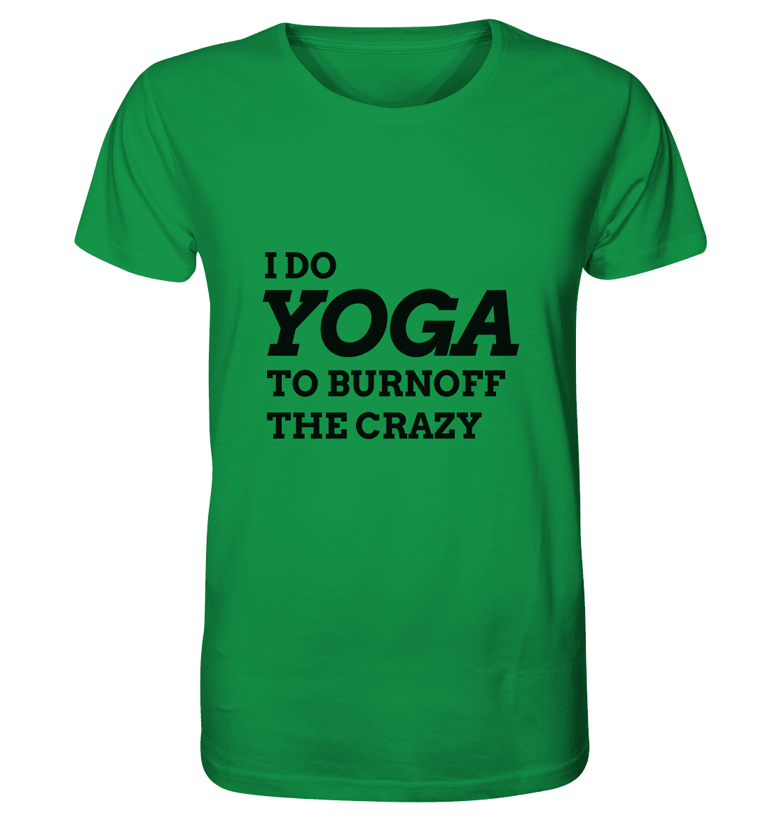 I DO YOGA TO BURNOFF THE CRAZY  - Herren T-Shirt Bioqualität