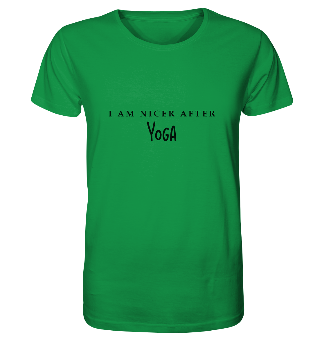 I AM NICER AFTER YOGA - ICH BIN SCHÖNER NACH DEM YOGA  Herren T-Shirt Bioqualität