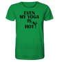 SOGAR MEIN YOGA IST HEIß - Herren T-Shirt