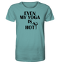 SOGAR MEIN YOGA IST HEIß - Herren T-Shirt