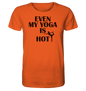 SOGAR MEIN YOGA IST HEIß - Herren T-Shirt