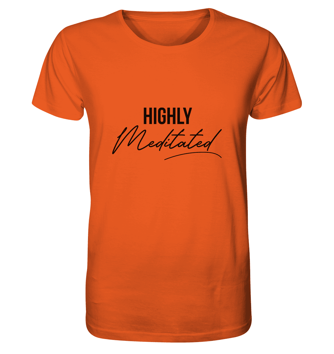 HIGHLY MEDITATED  - Herren T-Shirt Bioqualität