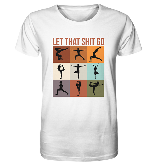 Let that shit go - Herren T-Shirt