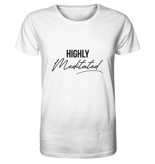 HIGHLY MEDITATED  - Herren T-Shirt Bioqualität