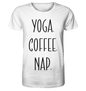 YOGA. COFFEE. NAP. - Herren T-Shirt Bioqualität