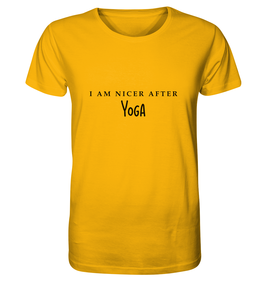 I AM NICER AFTER YOGA - ICH BIN SCHÖNER NACH DEM YOGA  Herren T-Shirt Bioqualität