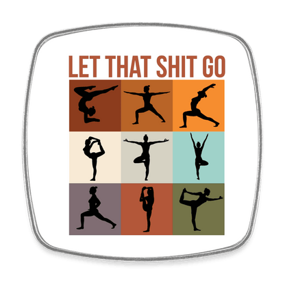 Let that shit go - Kühlschrankmagnet - weiß